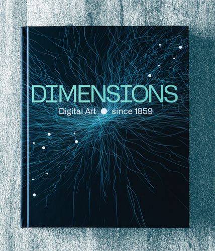 Dimensions. Digital Art Since 1859